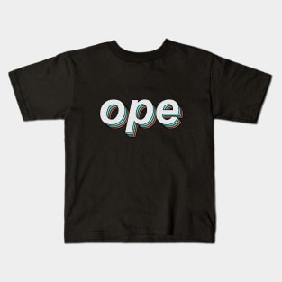 ope Kids T-Shirt